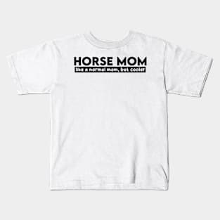 Horse Mom Funny Mom Horse Lover Animal Kids T-Shirt